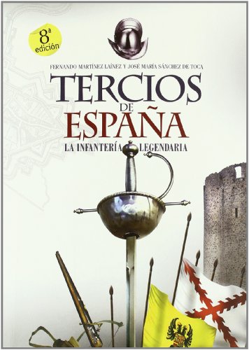 Tercios De España, Los: La infantería legendaria (Clio. Crónicas de la Historia)