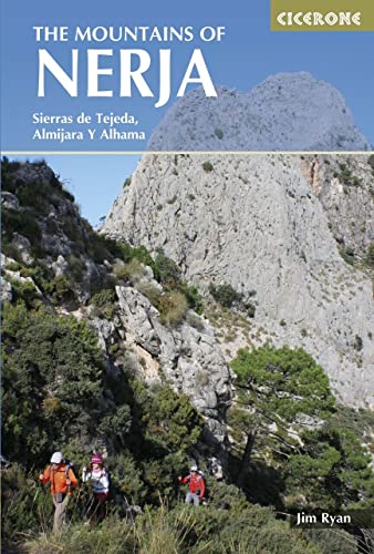 The Mountains of Nerja. Sierras de Tejeda, Almijara & Alhama. Cicerone.: Sierras de Tejeda, Almijara Y Alhama (Cicerone guides)