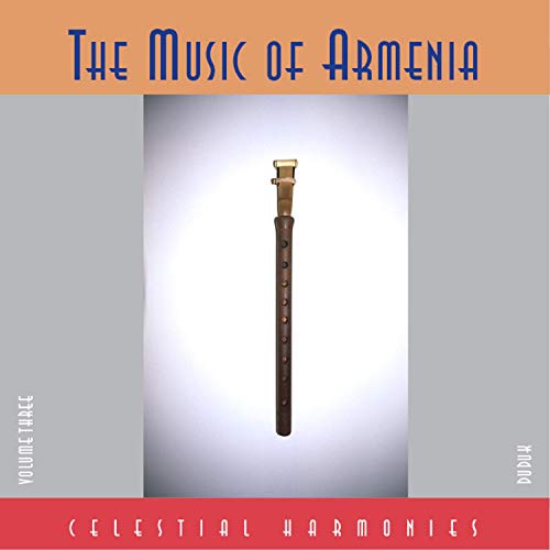 The Music of Armenia, Vol. 3: Duduk