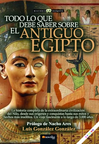 Todo lo que debe saber sobre el Antiguo Egipto N.E. (Historia Incógnita)