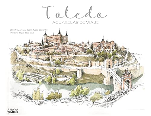 Toledo. Acuarelas de viaje (Guías Singulares)