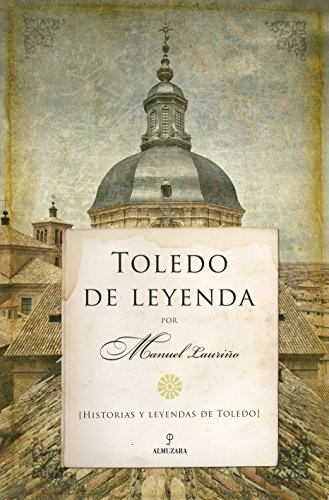 Toledo de leyenda (Serie De Leyenda)