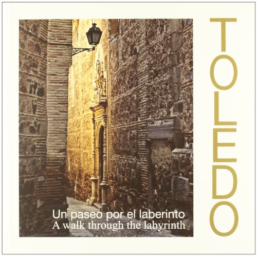 Toledo.Un Paseo Por El Laberinto