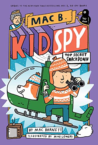 Top Secret Smackdown (Mac B., Kid Spy #3) - the third novel in a thrilling, hilarious, illustrated spy series!
