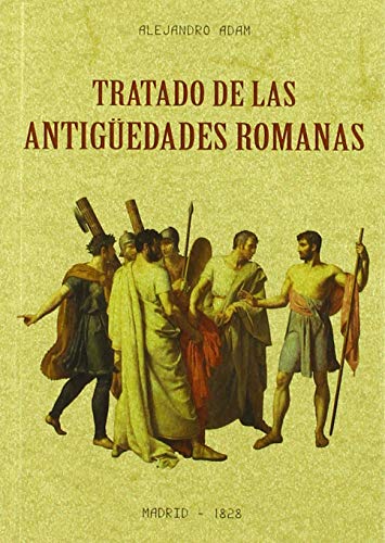 Tratado De Las Antigüedades Romanas (GENERAL)