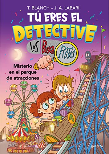 Tú eres el detective con Los Buscapistas 4 - Misterio en el parque de atracciones (Jóvenes lectores)