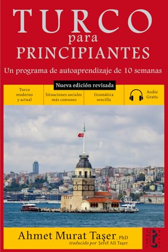 Turco para principiantes: Un programa de autoaprendizaje de 10 semanas (Nueva edición con audio)