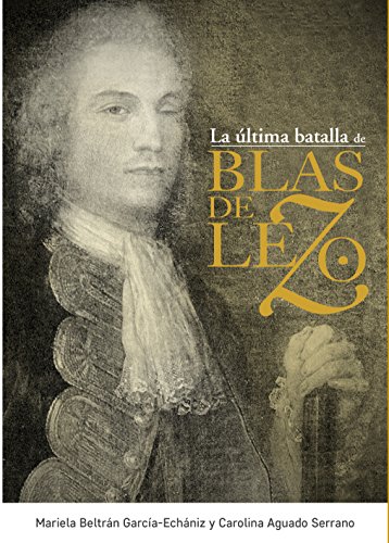 Última batalla de Blas de Lezo,La (CLIO. CRONICAS DE LA HISTORIA)