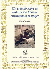 Un Estudio Sobre La Institución Libre de Enseñanza y La Mujer (Letras humanas)