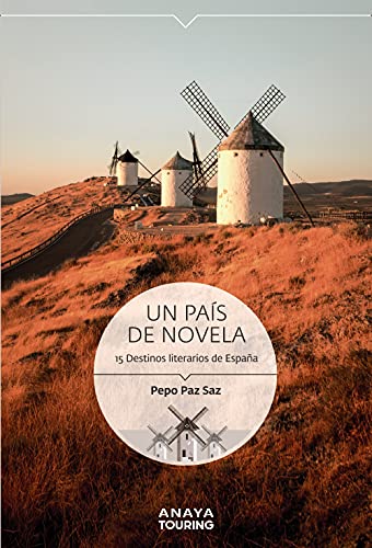 Un país de novela. 15 Destinos literarios de España (Guías Singulares)