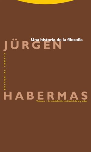 Una historia de la filosofía: Vol. 1: La constelación occidental de fe y saber (ESTRUCTURAS Y PROCESOS - FILOSOFIA)