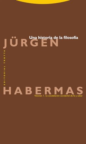 Una historia de la filosofía: Vol. 1: La constelación occidental de fe y saber (ESTRUCTURAS Y PROCESOS - FILOSOFIA)