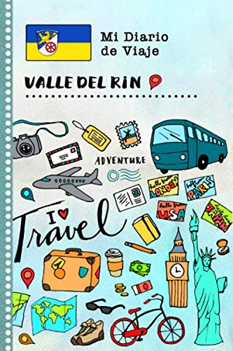 Valle del Rin Diario de Viaje: Libro de Registro de Viajes Guiado Infantil - Cuaderno de Recuerdos de Actividades en Vacaciones para Escribir, Dibujar, Afirmaciones de Gratitud para Niños y Niñas