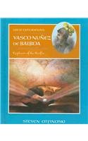 Vasco Nunez De Balboa: Explorer of the Pacific (Great Explorations)