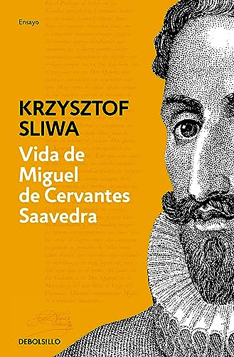 Vida de Miguel de Cervantes Saavedra: Una biografía crítica (Ensayo | Biografía)