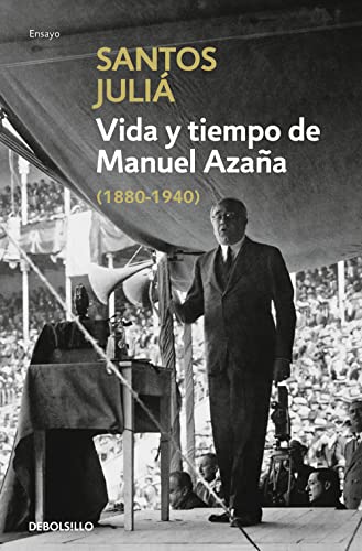 Vida y tiempo de Manuel Azaña (Ensayo | Biografía)